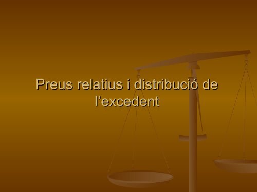 Preus relatius i distribució de l'excedent - Inici