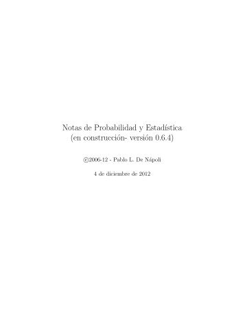 Notas de Probabilidad y Estad´ıstica (en construcción- versión 0.6.4)