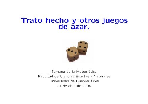 Trato hecho y otros juegos de azar. - Universidad de Buenos Aires