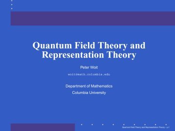 Quantum Field Theory and Representation Theory - Department of ...