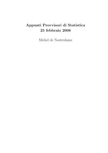 Appunti Provvisori di Statistica 25 febbraio 2008 Michel de ...