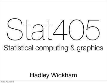 Introduction R & ggplot2. - Stat405 - Hadley Wickham