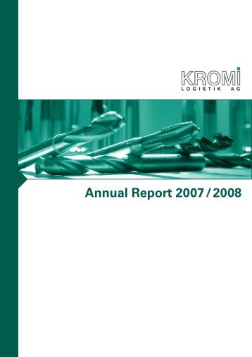 Annual Report 2007 / 2008 - Kromi Logistik AG