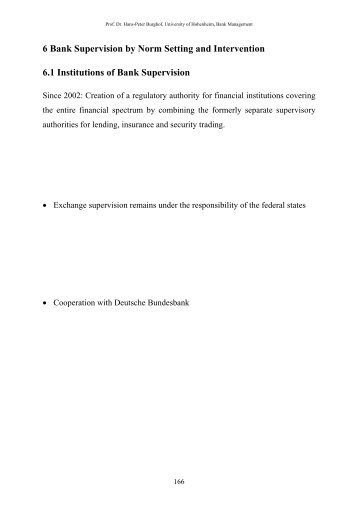6 Bank Supervision by Norm Setting and Intervention 6.1 Institutions ...