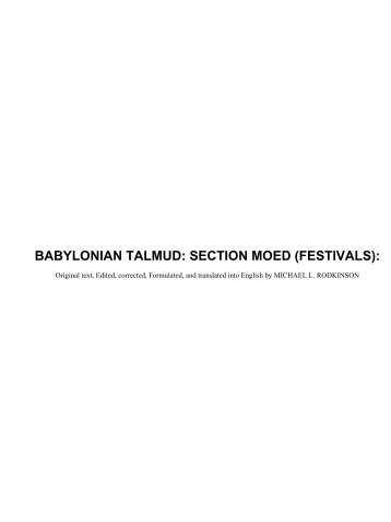 BABYLONIAN TALMUD: SECTION MOED (FESTIVALS):