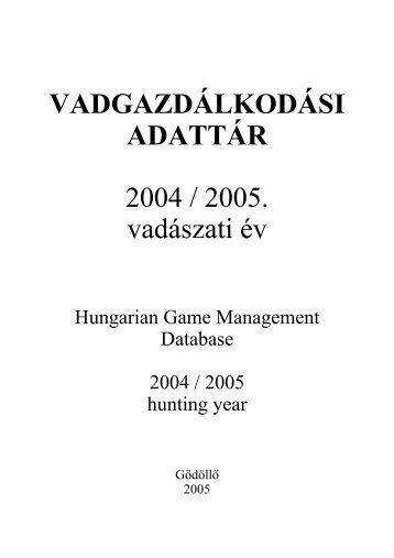 Vadgazdálkodási Adattár 2004/2005. vadászati év - Szent István ...