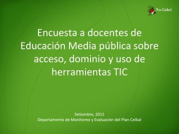 Encuesta a docentes de Educación Media pública ... - Plan Ceibal