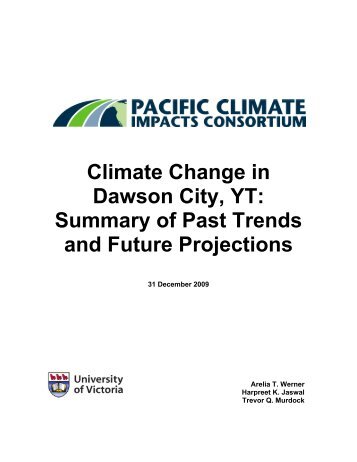 Climate Change in Dawson City, YT: Summary of Past Trends and ...
