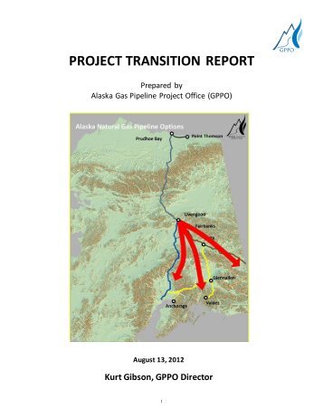 Project Transition Report - Alaska Gas Pipeline Project Office - State ...