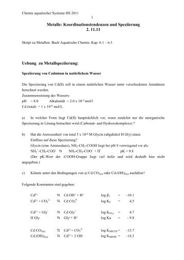 Metalle: Koordinationstendenzen und Speziierung 2. 11.11 ... - Eawag