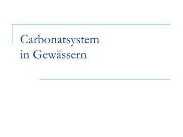 Carbonatsystem in Gewässern - Eawag