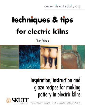 Techniques and Tips for Electric Kilns - Ceramic Arts Daily