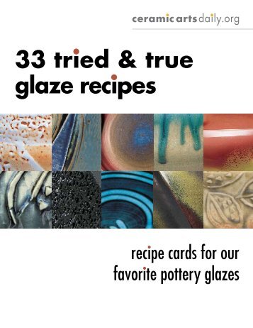 glaze recipes 33 tried & true - Ceramic Arts Daily