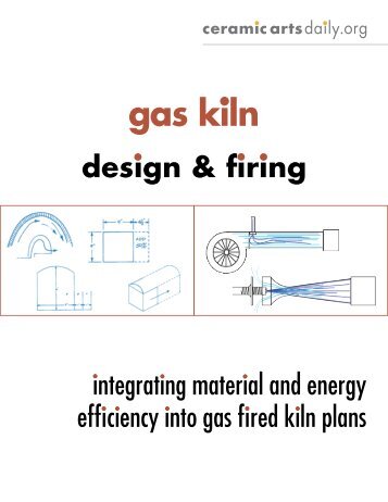 Gas Kiln Design and Firing - Ceramic Arts Daily