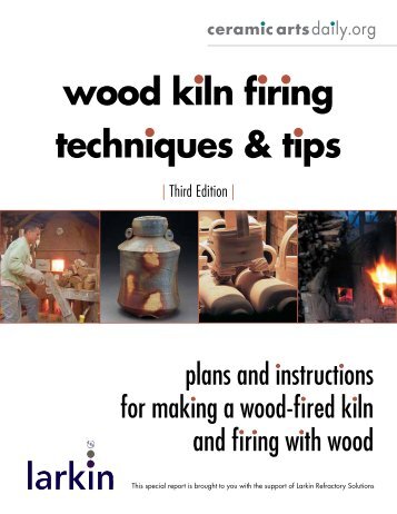 wood kiln firing techniques & tips techniques & tips - Ceramic Arts ...