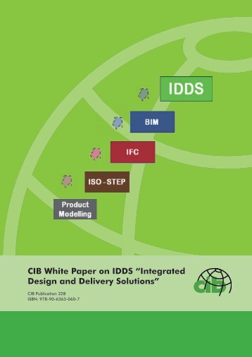 CIB White Paper on IDDS ?Integrated Design and Delivery Solutions?