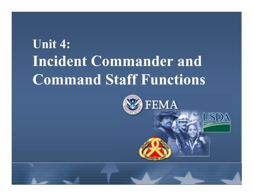 Unit 4: Incident Commander and Command Staff Functions