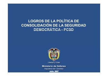 Logros de la Política de Consolidación de la Seguridad Democrática