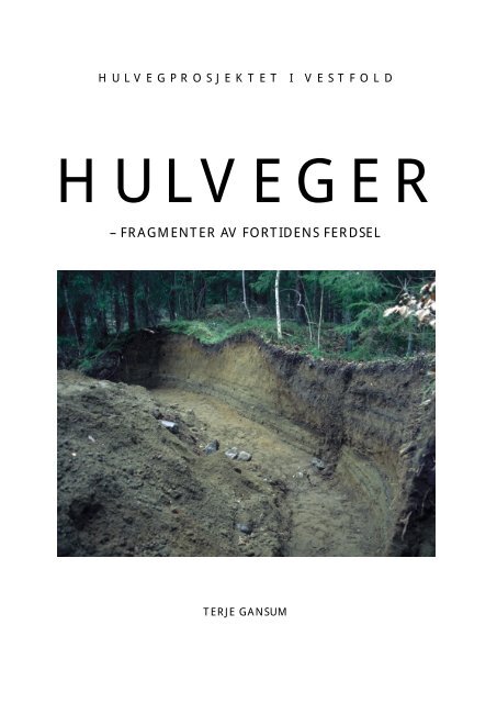 Hulveger - fragmenter av fortidens ferdsel - Kulturarv