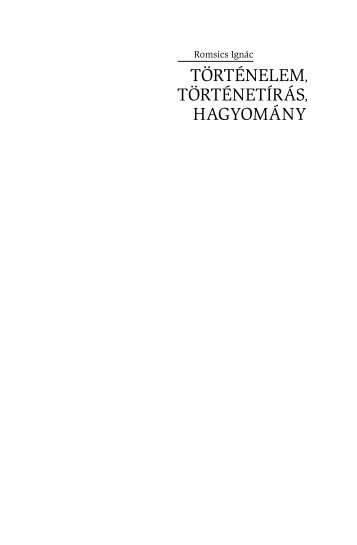 TÖRTÉNELEM, TÖRTÉNETÍRÁS, HAGYOMÁNY - Polc.hu