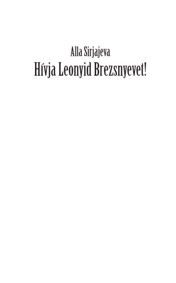 Hívja Leonyid Brezsnyevet! - Polc.hu