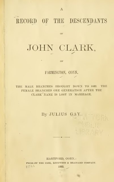 A record of the descendants of John Clark, of Farmington, Conn ...