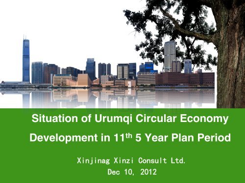 Introduction to Circular Economy in Urumqi - Europe-China Clean ...