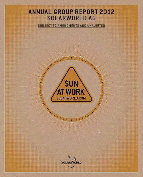 2012 Annual Group Report - SolarWorld AG