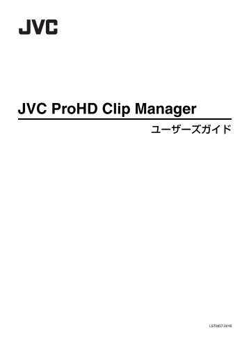 JVC ProHD Clip Manager - JVC Kenwood