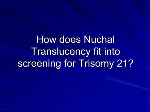 Nuchal Translucency in First-Trimester Ultrasound Screening for ...