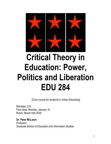 Critical Theory in Education: Power, Politics and Liberation ... - Ucla