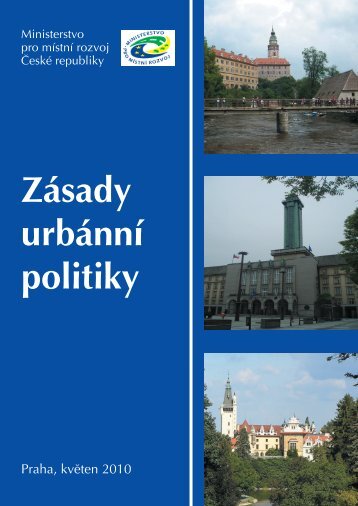 Zásady urbánní politiky [PDF, 2.58MB] - Ministerstvo pro místní rozvoj