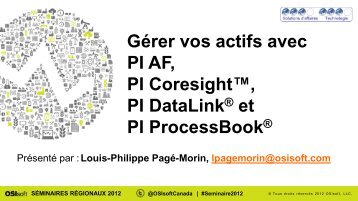 Gérer vos actifs avec PI AF, PI Coresight™, PI DataLink® et ... - OSIsoft