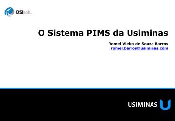 O Sistema PIMS da Usiminas - OSIsoft