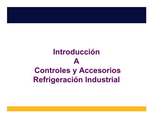 Introducción A Controles y Accesorios Refrigeración Industrial