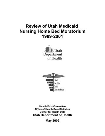 Review of Utah Medicaid Nursing Home Bed Moratorium 1989-2001