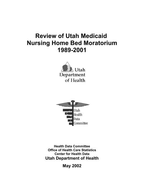Review of Utah Medicaid Nursing Home Bed Moratorium 1989-2001