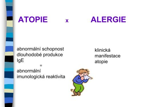 ATOPIE A ALERGIE - Ústav imunologie