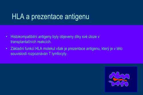 Systém HLA a prezentace antigenu - Ústav imunologie