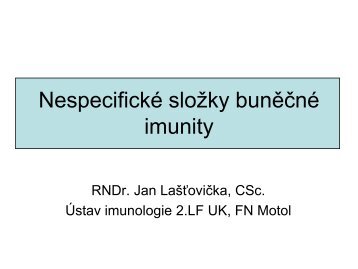 Nespecifické složky buněčné imunity - Ústav imunologie