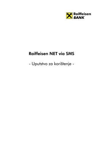 Raiffeisen NET via SMS - Uputstvo za korištenje - - Raiffeisen Bank