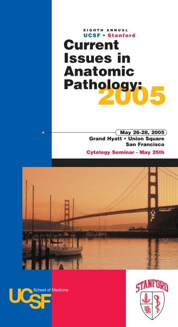 8th Annual UCSF and Stanford Current Issues in Anatomic Pathology