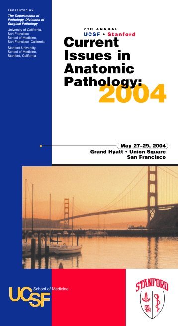 7th Annual UCSF and Stanford Current Issues in Anatomic Pathology