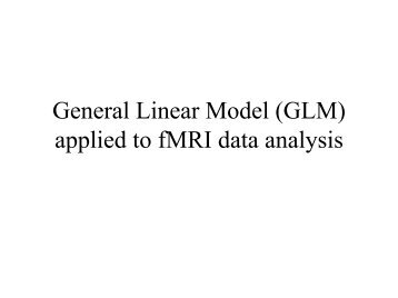 General Linear Model (GLM) applied to fMRI data analysis