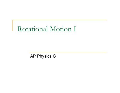 Rotational Motion I