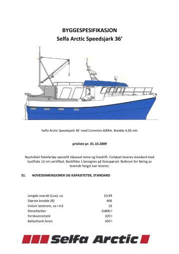 BYGGESPESIFIKASJON Selfa Arctic Speedsjark 36'