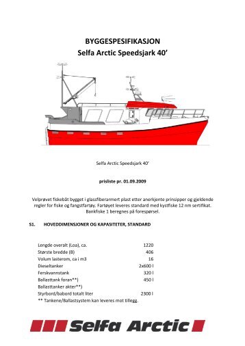 BYGGESPESIFIKASJON Selfa Arctic Speedsjark 40'