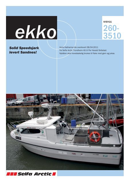 ekko Solid Speedsjark levert Sandnes! - Selfa Arctic