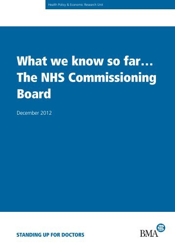 'What we know so far…the NHS Commissioning Board'. - BMA