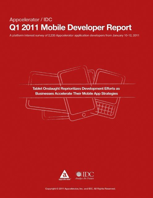 Copyright © 2011 Appcelerator, Inc. and IDC. All Rights Reserved. 1